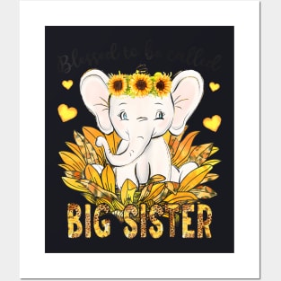 Blessed To Be Called Big Sister Elephant Sunflower Posters and Art